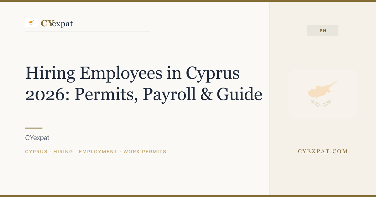 Hiring Employees in Cyprus 2026: Permits, Payroll & Guide | CYexpat
