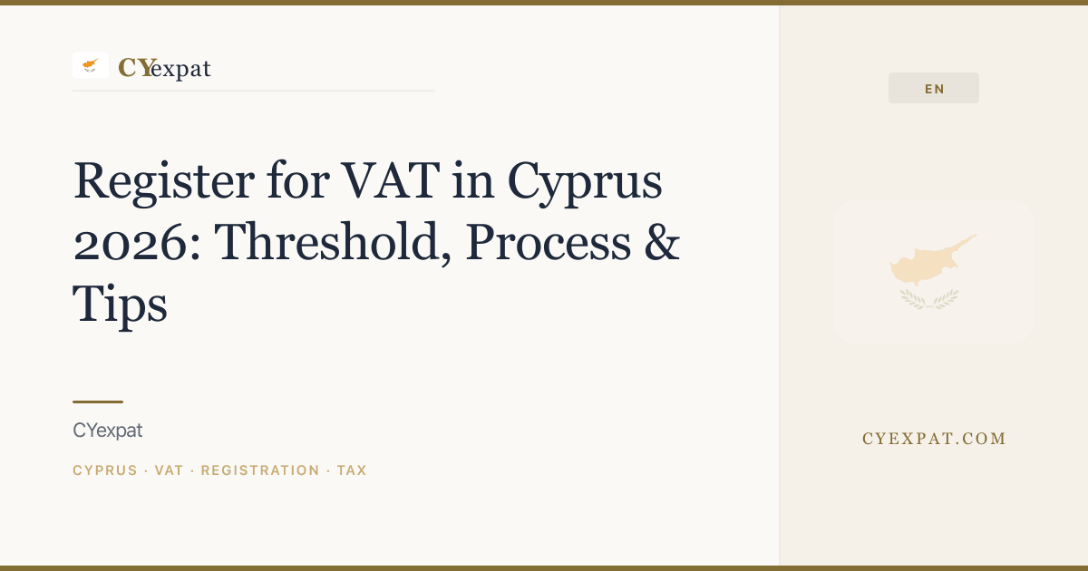 Vat Cyprus Rates Register for VAT in Cyprus 2026: Threshold, Process & Tips | CYexpat